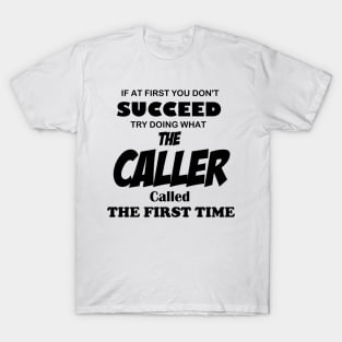 Succeed First Time T-Shirt